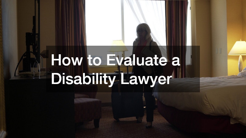 How to Evaluate a Disability Lawyer