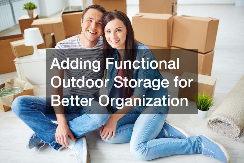 Adding Functional Outdoor Storage for Better Organization