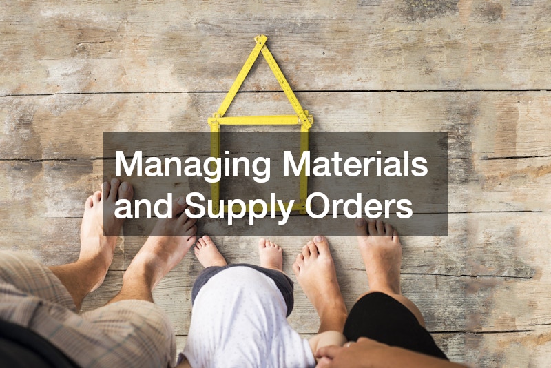 Managing Materials and Supply Orders