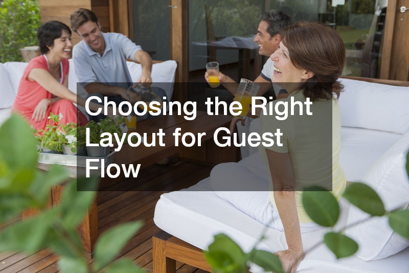 Choosing the Right Layout for Guest Flow