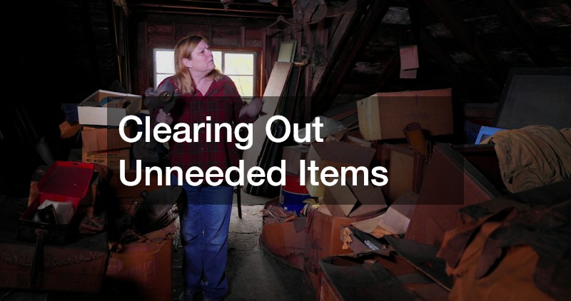 Clearing Out Unneeded Items