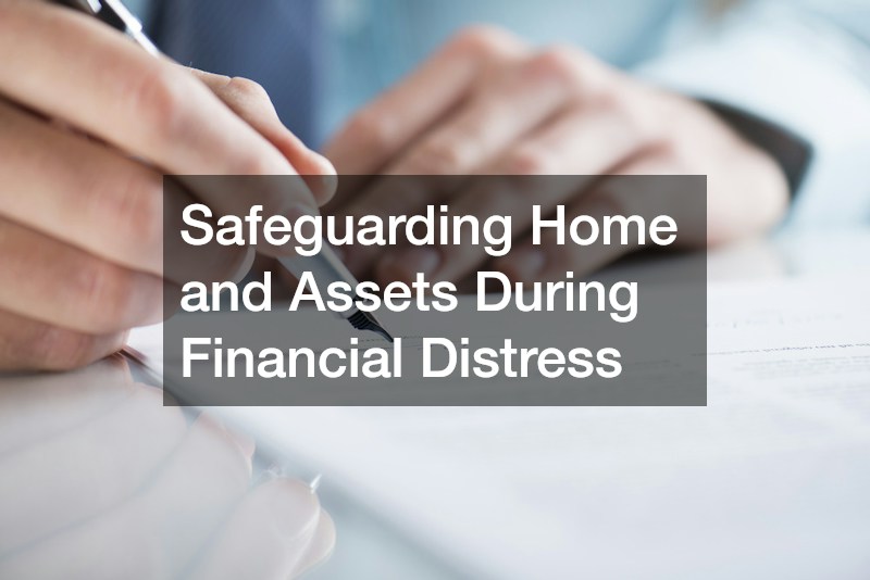 Safeguarding Home and Assets During Financial Distress