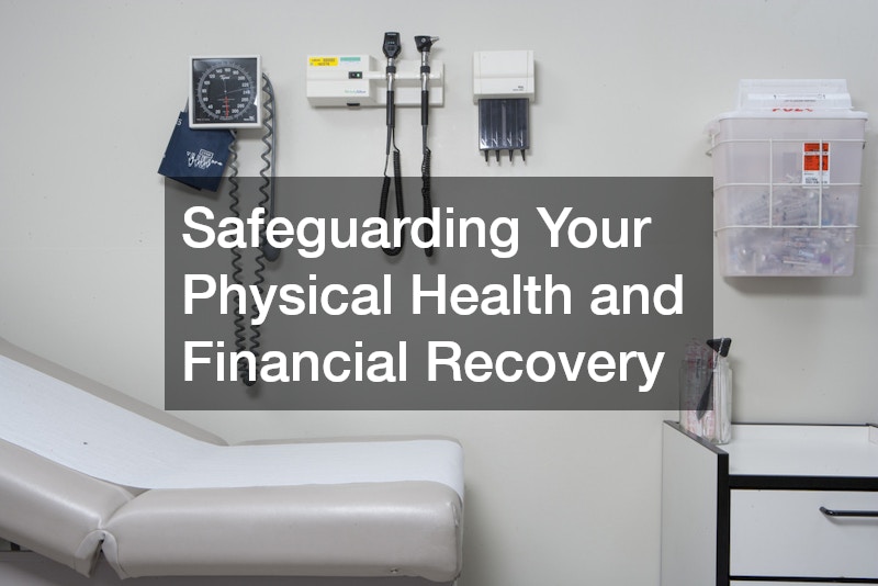 Safeguarding Your Physical Health and Financial Recovery