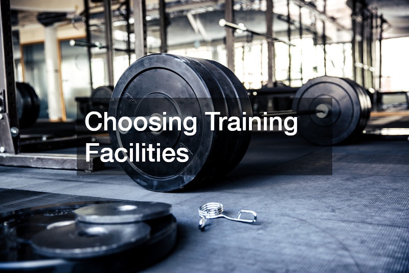 Choosing Training Facilities