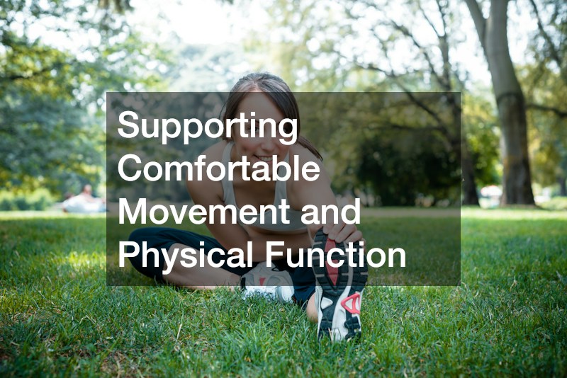 Supporting Comfortable Movement and Physical Function