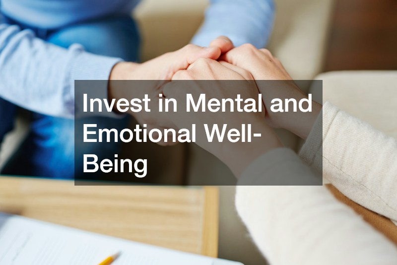 Invest in Mental and Emotional Well-Being