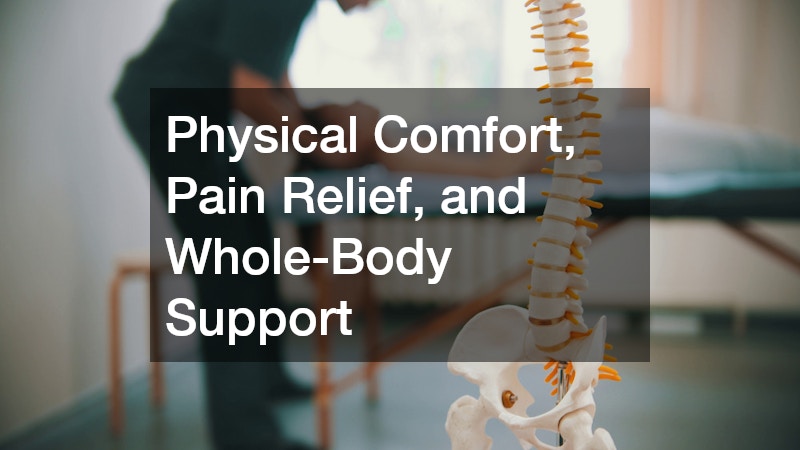 Physical Comfort, Pain Relief, and Whole-Body Support