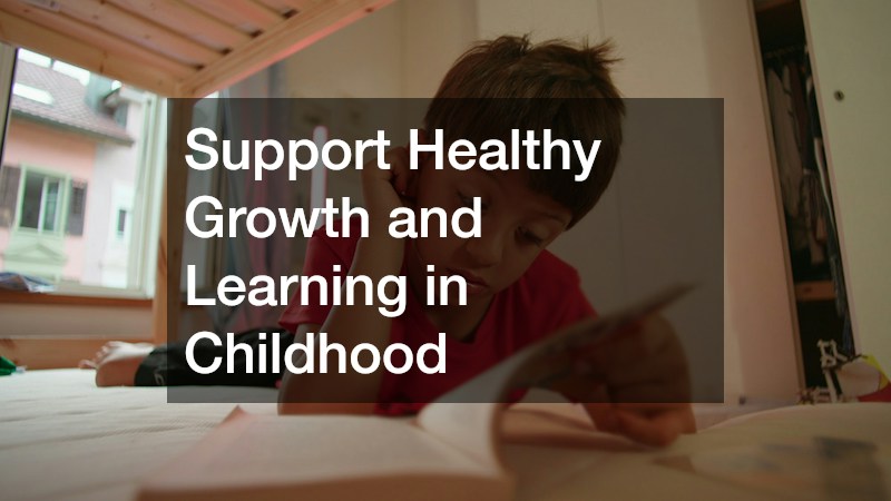 Support Healthy Growth and Learning in Childhood