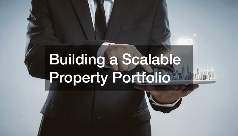 Building a Scalable Property Portfolio