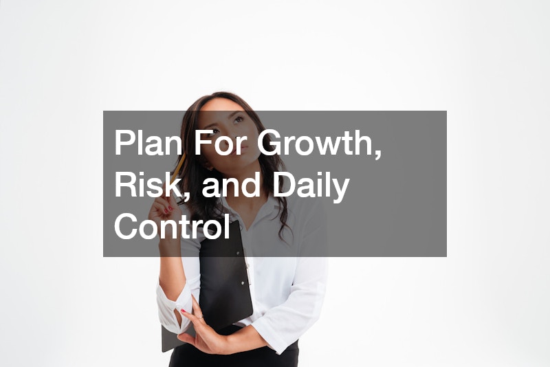 Plan For Growth, Risk, and Daily Control