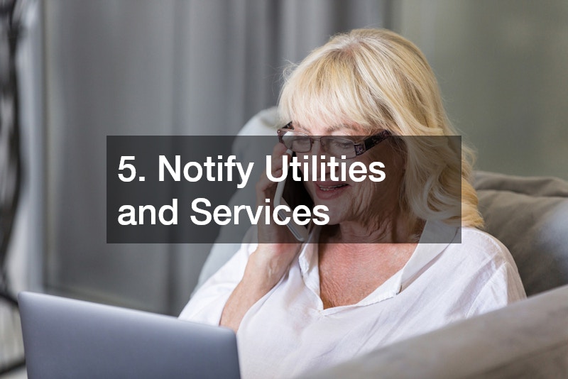 5. Notify Utilities and Services