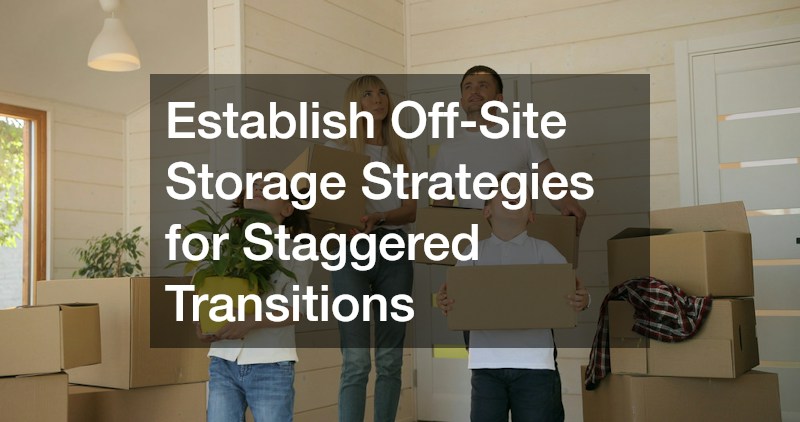 Establish Off-Site Storage Strategies for Staggered Transitions