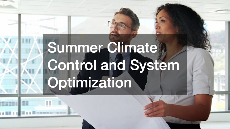 Summer Climate Control and System Optimization