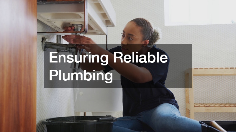 Ensuring Reliable Plumbing