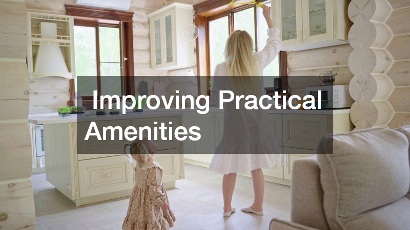 Improving Practical Amenities