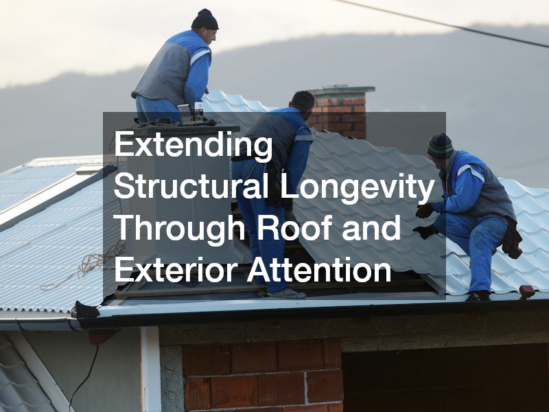 Extending Structural Longevity Through Roof and Exterior Attention