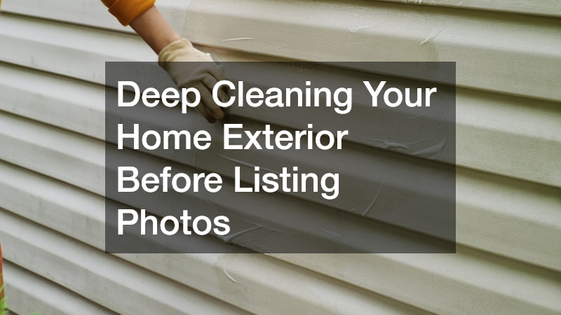 Deep Cleaning Your Home Exterior Before Listing Photos