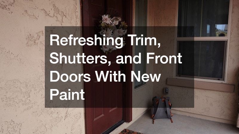 Refreshing Trim, Shutters, and Front Doors With New Paint
