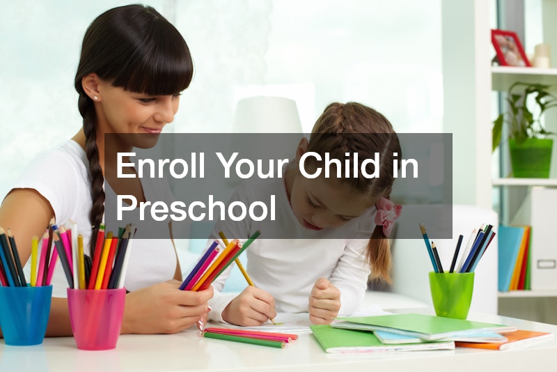 Enroll Your Child in Preschool
