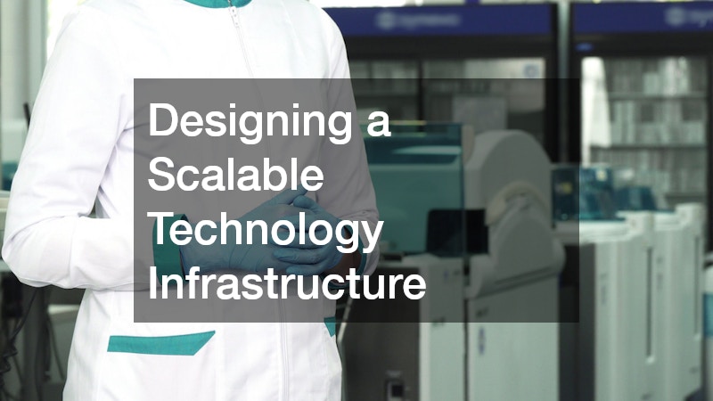 Designing a Scalable Technology Infrastructure