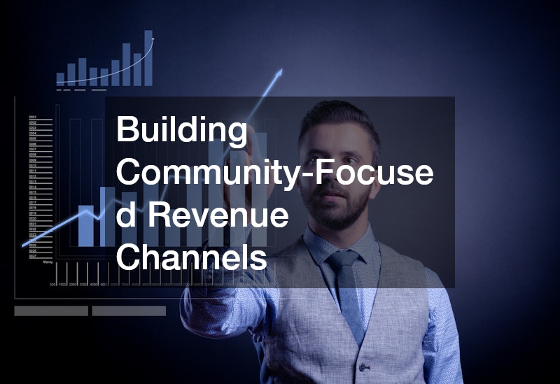Building Community-Focused Revenue Channels