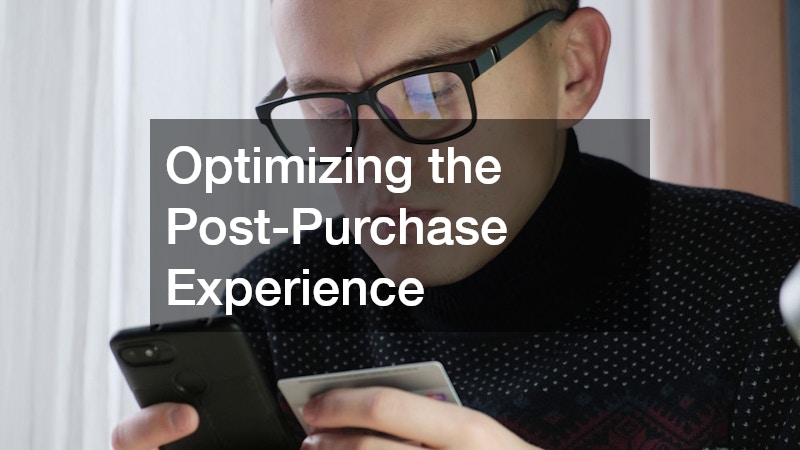 Optimizing the Post-Purchase Experience