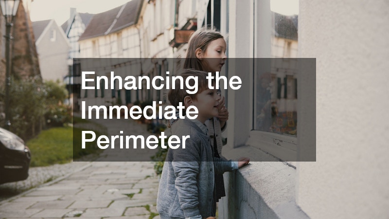 Enhancing the Immediate Perimeter