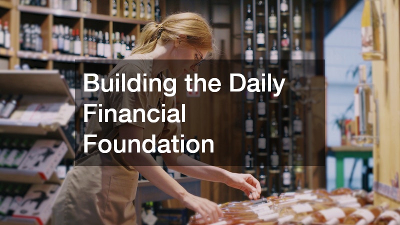 Building the Daily Financial Foundation