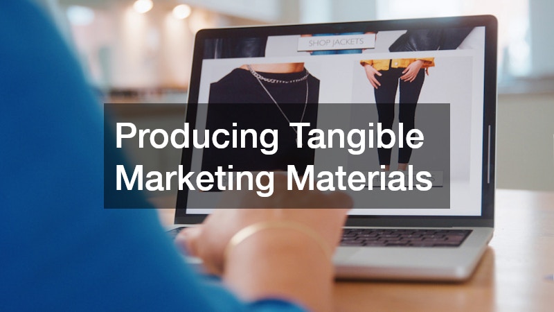 Producing Tangible Marketing Materials