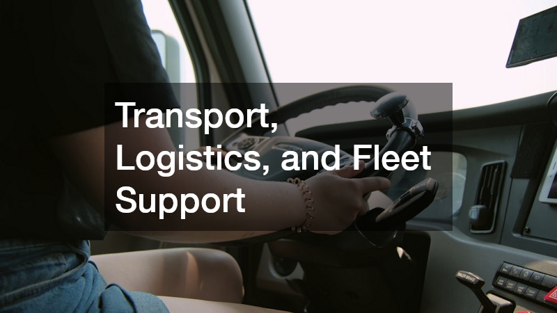 Transport, Logistics, and Fleet Support