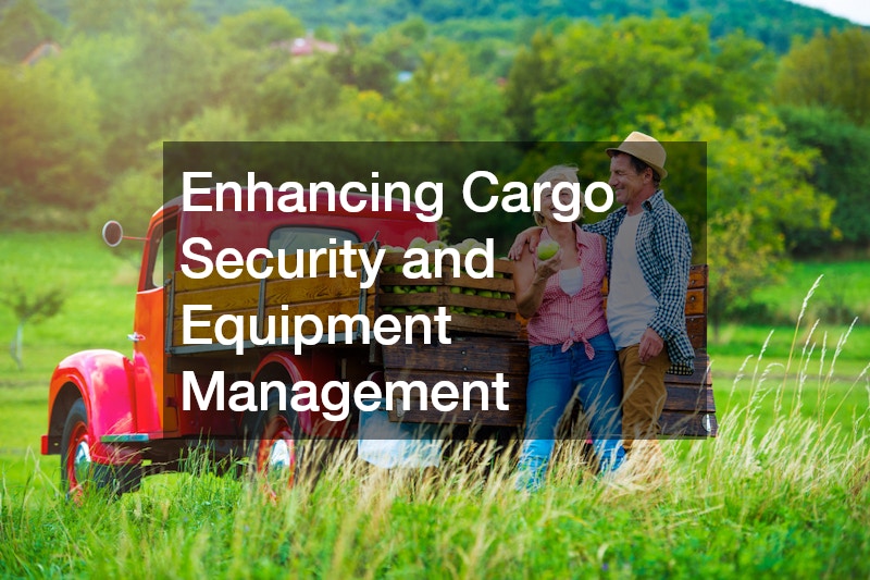 Enhancing Cargo Security and Equipment Management