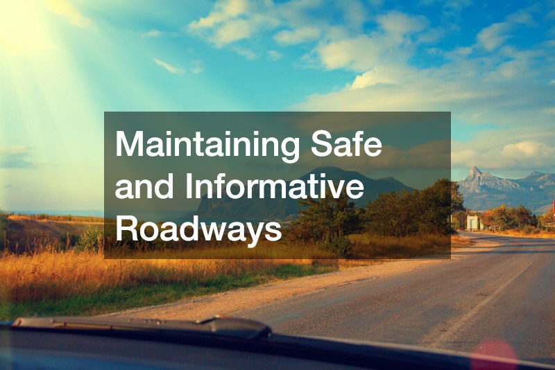 Maintaining Safe and Informative Roadways