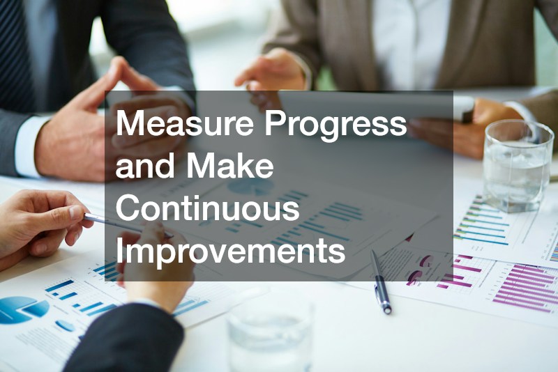 Measure Progress and Make Continuous Improvements
