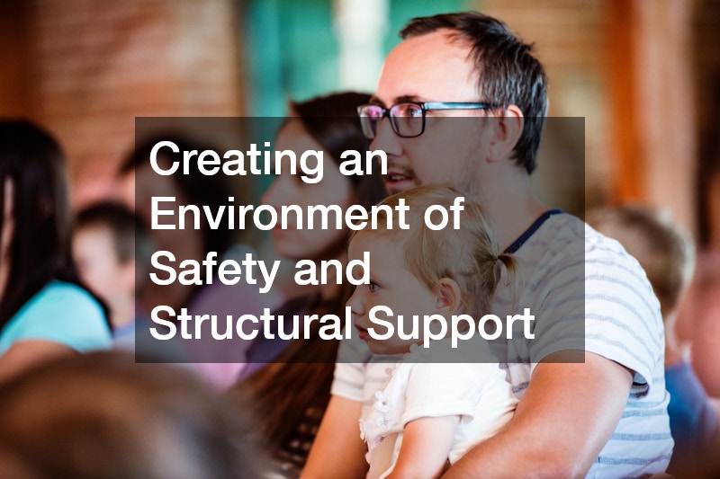 Creating an Environment of Safety and Structural Support