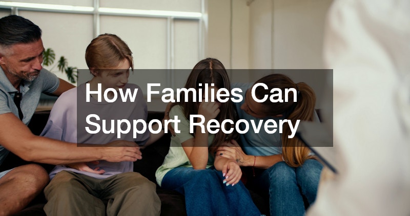 How Families Can Support Recovery