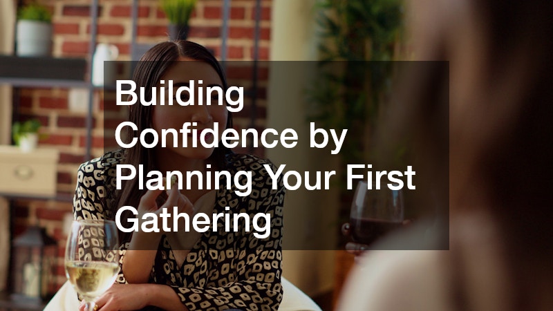 Building Confidence by Planning Your First Gathering