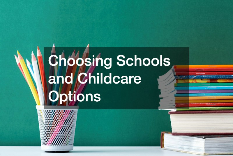 Choosing Schools and Childcare Options