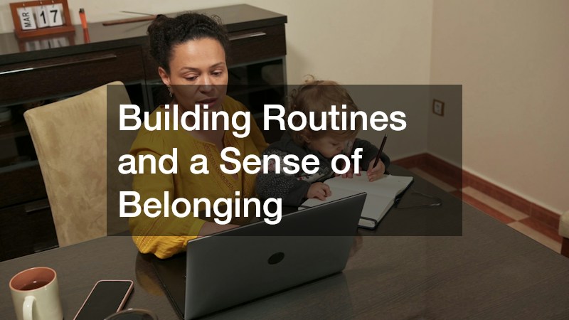 Building Routines and a Sense of Belonging