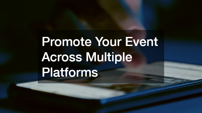 Promote Your Event Across Multiple Platforms