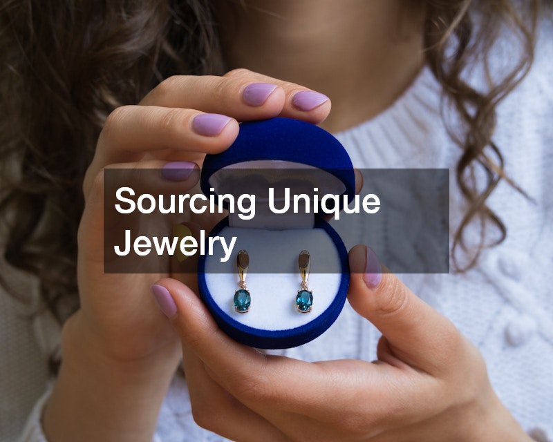 Sourcing Unique Jewelry
