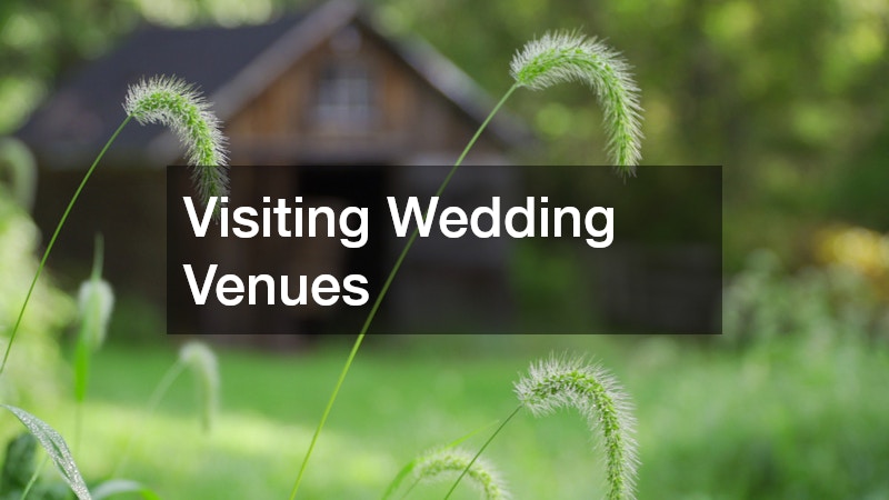 Visiting Wedding Venues