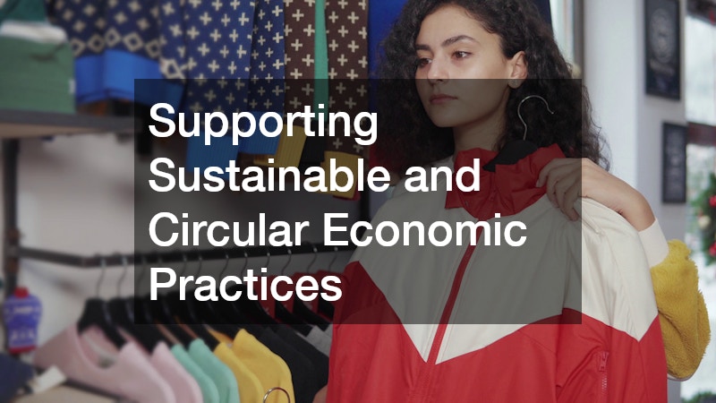 Supporting Sustainable and Circular Economic Practices