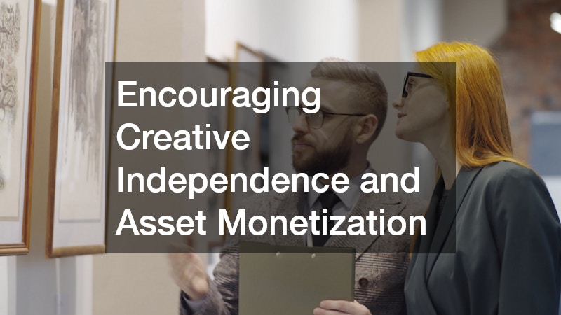 Encouraging Creative Independence and Asset Monetization