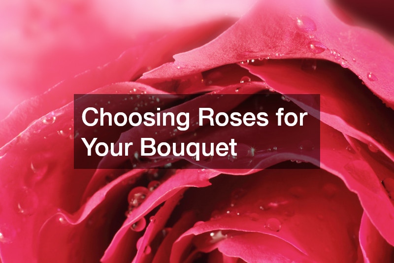 Choosing Roses for Your Bouquet