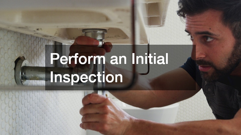 Perform an Initial Inspection