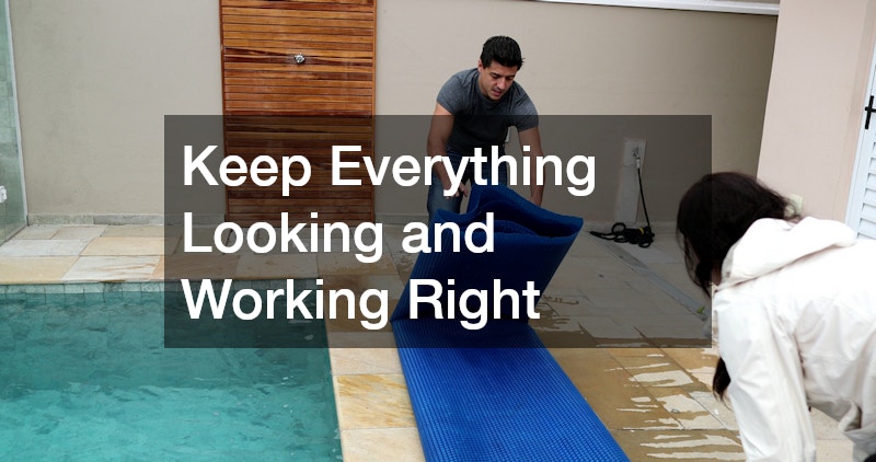 Keep Everything Looking and Working Right