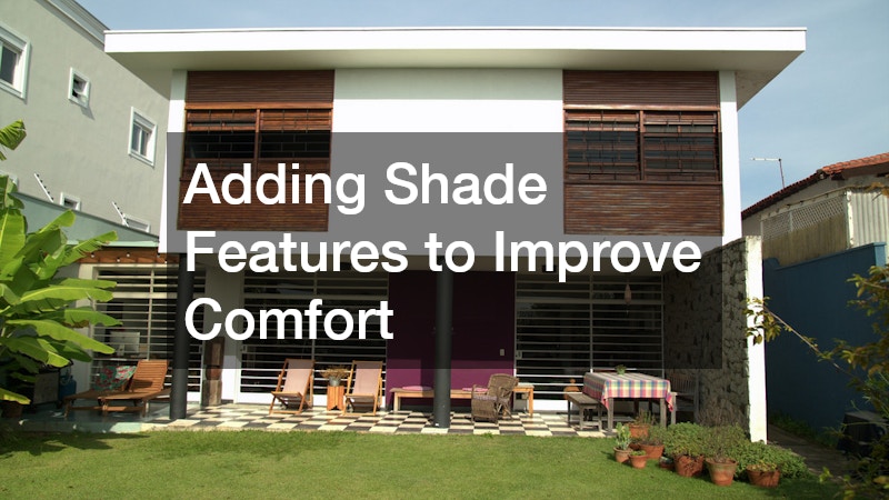 Adding Shade Features to Improve Comfort