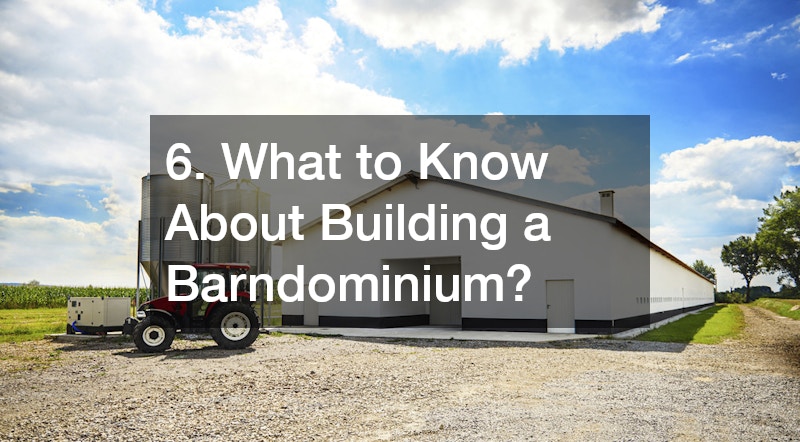 6. What to Know About Building a Barndominium?