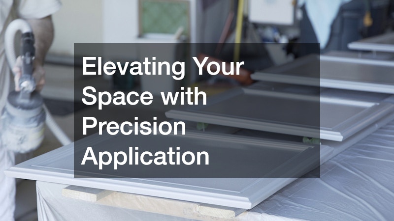 Elevating Your Space with Precision Application