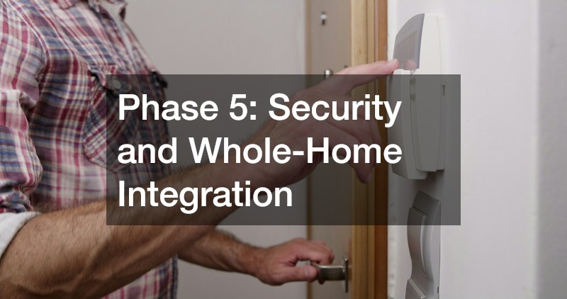 Phase 5: Security and Whole-Home Integration